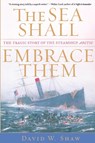The Sea Shall Embrace Them - David W. Shaw - 9780743235037