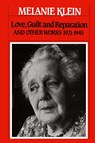 Love, Guilt, and Reparation and Other Works 1921-1945 - Melanie Klein - 9780743237659