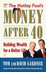 The Motley Fool's Money After 40 - David Gardner ; Tom Gardner - 9780743238755