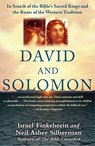 David and Solomon: In Search of the Bible's Sacred Kings and the Roots of the Western Tradition - Israel Finkelstein - 9780743243636
