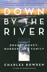 Down by the River - Charles Bowden - 9780743244572