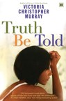 Truth be Told - Victoria Christopher Murray - 9780743255677