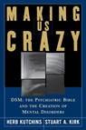 Making Us Crazy - Herb Kutchins ; Stuart A Kirk - 9780743261203