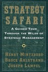 Strategy Safari - Henry Mintzberg ; Bruce W. Ahlstrand ; Joseph Lampel - 9780743270571