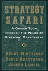 Strategy Safari - Henry Mintzberg ; Bruce W. Ahlstrand ; Joseph Lampel - 9780743270571