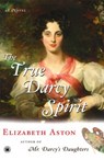 The True Darcy Spirit - Elizabeth Aston - 9780743274906