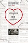 Alternatives to Sex - Stephen McCauley - 9780743288965