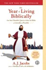 The Year of Living Biblically: One Man's Humble Quest to Follow the Bible as Literally as Possible - A. J. Jacobs - 9780743291484