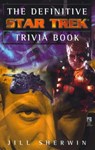 The Definitive Star Trek Trivia Book: Volume I - Jill Sherwin - 9780743406710