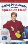 Talking Dirty Laundry with the Queen of Clean - Linda Cobb - 9780743418324