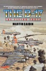 The B-17 - The Flying Forts - Martin Caidin - 9780743434706