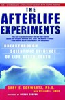 The Afterlife Experiments - Gary E. Schwartz, Ph.D. ; William L. Simon - 9780743442589