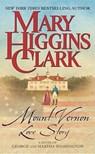 Mount Vernon Love Story: A Novel of George and Martha Washington - Clark - 9780743448949