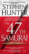 The 47th Samurai - Stephen Hunter - 9780743458009