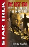 The Star Trek: The Lost era: 2328-2346: The Art of the Impossible - Keith R. A. DeCandido - 9780743464062