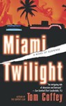 Miami Twilight - Tom Coffey - 9780743482332