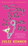 The Spy Who Loves Me - Julie Kenner - 9780743493925