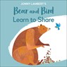 Jonny Lambert's Bear and Bird: Learn to Share - Jonny Lambert - 9780744027686
