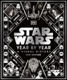 Star Wars Year By Year New Edition - Kristin Baver ; Pablo Hidalgo ; Daniel Wallace ; Ryder Windham - 9780744028645