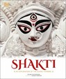 Shakti: An Exploration of the Divine Feminine - Nilima Chitgopekar - 9780744054552