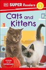 DK Super Readers Level 2 Cats and Kittens - DK - 9780744071016