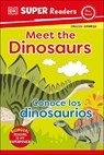 DK Super Readers Pre-Level Bilingual Meet the Dinosaurs - Conoce Los Dinosaurios - DK - 9780744083736