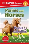 DK Super Readers Level 1 English-Spanish Bilingual Ponies and Horses - Ponis Y Caballos - Dk - 9780744083798