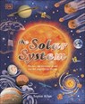 The Solar System: Discover the Mysteries of Our Sun and Neighboring Planets - Sophie Allan - 9780744085310
