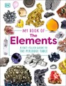 My Book of the Elements: A Fact-Filled Guide to the Periodic Table - Adrian Dingle - 9780744091885