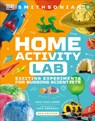 Home Activity Lab: Exciting Experiments for Budding Scientists - Robert Winston - 9780744096989