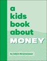 A Kids Book about Money - Adam Stramwasser - 9780744097320