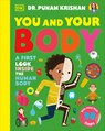 You and Your Body: A First Look Inside the Human Body - Punam Krishan - 9780744099232