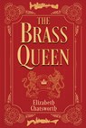 The Brass Queen - Elizabeth Chatsworth - 9780744300109