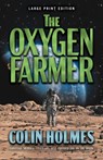 The Oxygen Farmer - Colin Holmes - 9780744306729