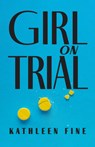 Girl on Trial - Kathleen Fine - 9780744306835