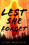 Lest She Forget - Lisa Malice - 9780744307184