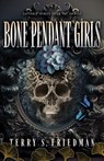 Bone Pendant Girls - Terry S. Friedman - 9780744307924