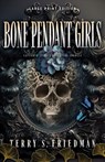 Bone Pendant Girls (Large Print Edition) - Terry S. Friedman - 9780744307962