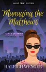 Managing the Matthews - Haleigh Wenger - 9780744309126