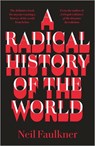 A Radical History of the World - Neil Faulkner - 9780745338040