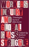 Workers' Inquiry and Global Class Struggle - OVETZ,  Robert (San Jose State University, USA) - 9780745340869