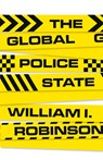 The Global Police State - William I Robinson - 9780745341644