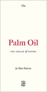 Palm Oil - Max (Lakehead University Haiven - 9780745345826