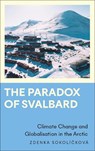The Paradox of Svalbard - Zdenka Sokolickova - 9780745347400