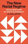 The New Racial Regime - Alana Lentin - 9780745347967
