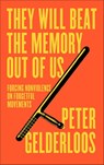 They Will Beat the Memory Out of Us - Peter Gelderloos - 9780745349770