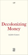 Decolonizing Money - Julio Linares - 9780745349831