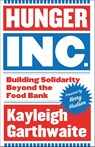Hunger Inc. - Kayleigh Garthwaite - 9780745350172