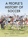 A People's History of Soccer: A Graphic Chronicle - Mickaël Correia - 9780745352398