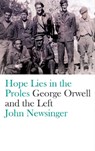 Hope Lies in the Proles - John Newsinger - 9780745399287